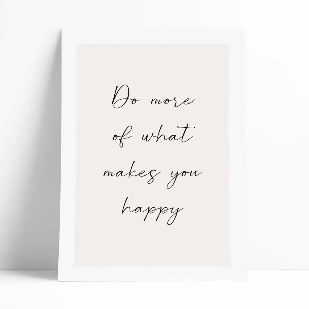 Lámina decorativa con la frase &quot;Do more of what makes you happy&quot;